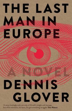 The Last Man In Europe by Dennis Glover