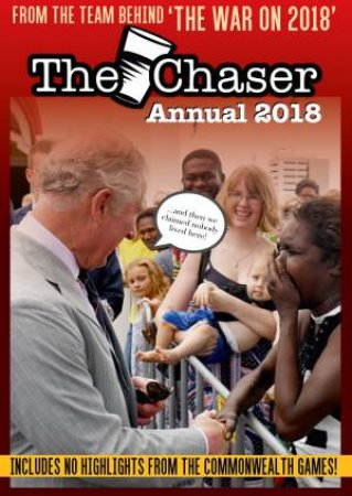 The Chaser Annual 2018 by The Chaser