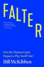 Falter Has The Human Game Begun To Play Itself Out