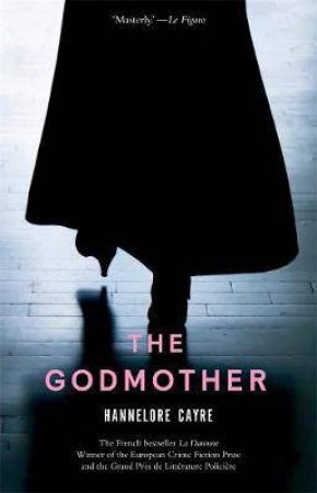 The Godmother: La Daronne by Hannelore Cayre