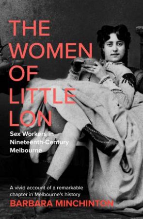 The Women Of Little Lon by Barbara Minchinton