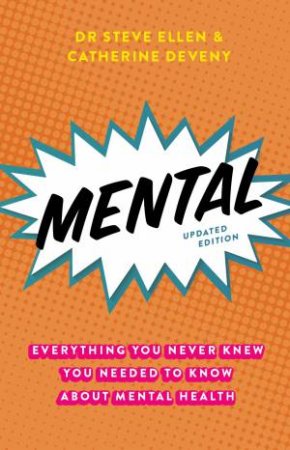 Mental by Catherine Deveny & Steve Ellen