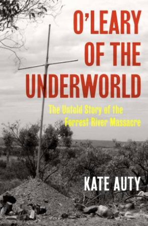 O'Leary Of The Underworld by Kate Auty