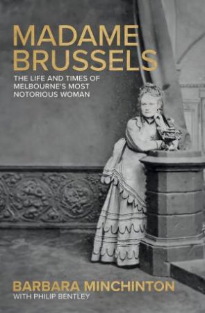 Madame Brussels by Barbara Minchinton & Philip Bentley