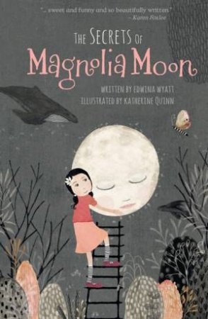 The Secrets Of Magnolia Moon by Katherine Quinn & Edwina Wyatt