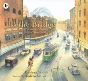 To The Bridge by Corinne Fenton & Andrew McLean