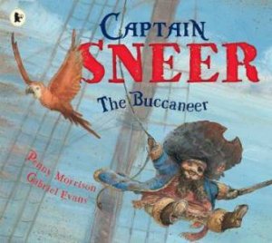 Captain Sneer The Buccaneer by Penny Morrison & Gabriel Evans