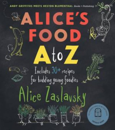 Alice's Food A-Z by Alice Zaslavsky - 9781760654856