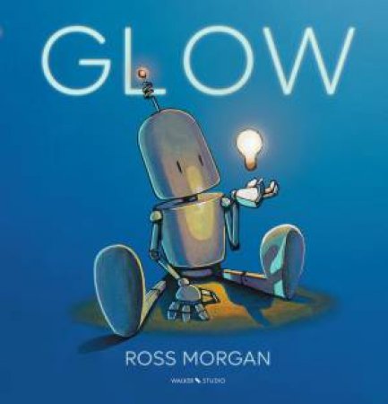 Glow by Ross Morgan & Ross Morgan