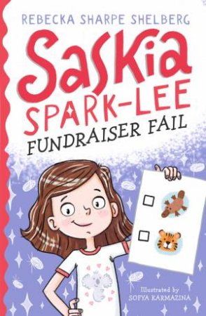 Saskia Spark-Lee: Fundraiser Fail by Rebecka Sharpe Shelberg & Sofya Karmazina