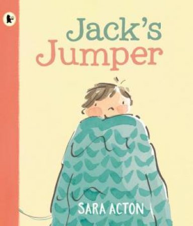 Jack's Jumper by Sara Acton & Sara Acton