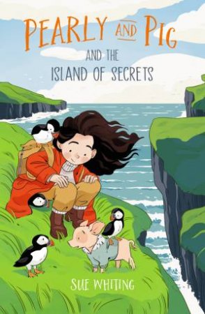 Pearly and Pig and the Island of Secrets by Sue Whiting & Rebecca Crane