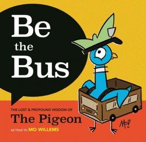 Be the Bus! by Mo Willems & Mo Willems