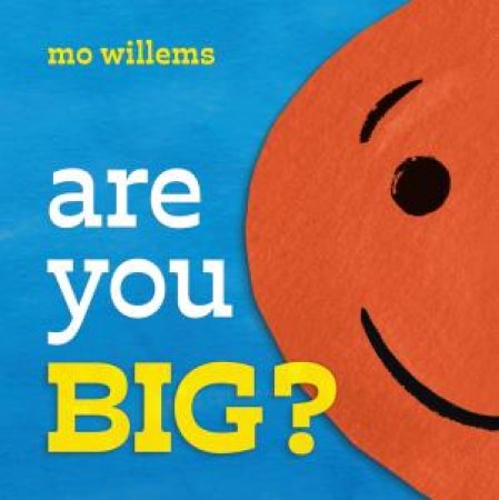 Are You Big? by Mo Willems & Mo Willems