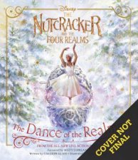 Disney The Nutcracker and the Four Realms The Dance of the Realms