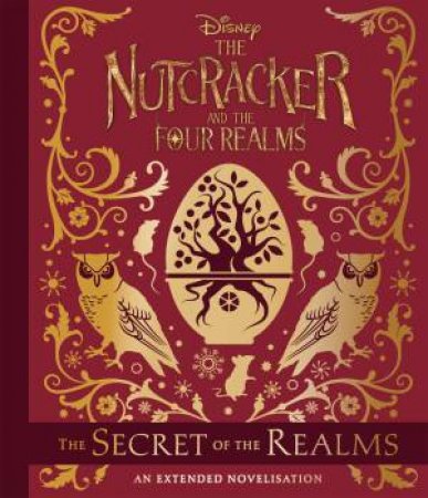 Disney: The Nutcracker and the Four Realms: The Secret of the Realms by Various