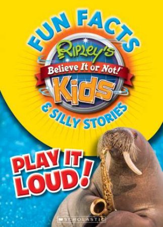 Ripleys Believe It or Not!: Fun Facts and Silly Stories: Play it Loud! by Various