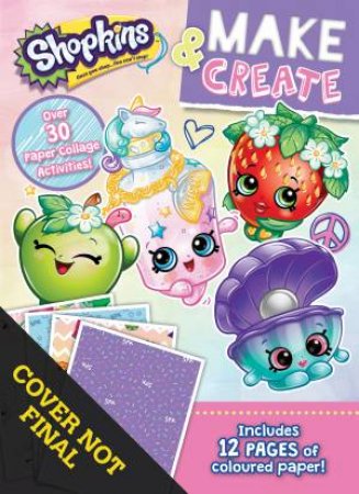 Shopkins: Make And Create Activity Book by Various