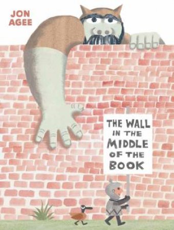 The Wall In The Middle Of The Book by Jon Agee