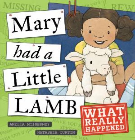 Mary Had A Little Lamb - What Really Happened by Amelia McInerney & Natashia Curtin