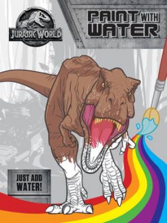 Jurassic World: Paint With Water by Various