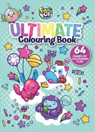 Pikmi Pops: Ultimate Colouring Book by Various