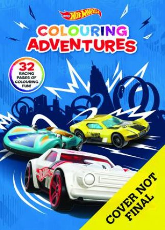 Hot Wheels: Colouring Adventures by Various