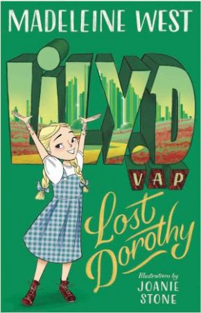 Lily D V.A.P: Lost Dorothy by Madeleine West