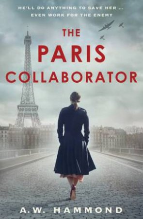 The Paris Collaborator by A.W. Hammond