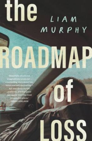 The Roadmap of Loss by Liam Murphy