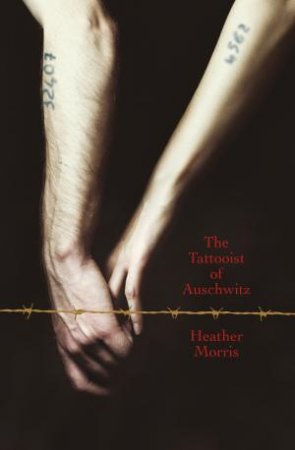 The Tattooist Of Auschwitz Commemorative Edition by Heather Morris