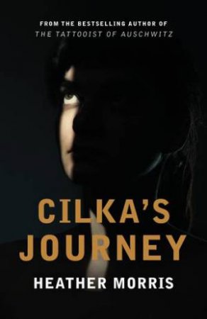 Cilka's Journey by Heather Morris