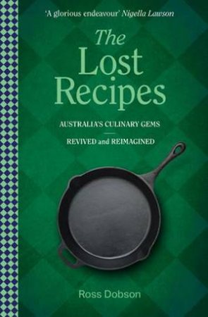 The Lost Recipes by Ross Dobson