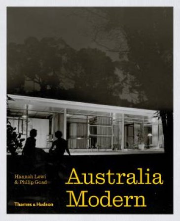 Australia Modern by Hannah Lewi & Philip Goad