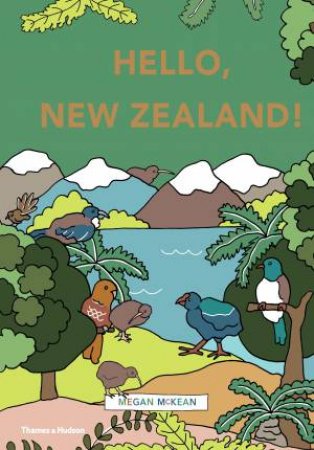 Hello, New Zealand! by Megan McKean & Megan McKean