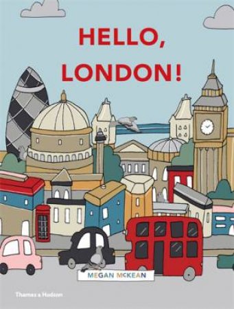 Hello, London! by Megan McKean & Megan McKean