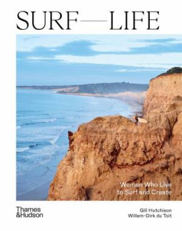 Surf Life by Gill Hutchison & Willem-Dirk du Toit