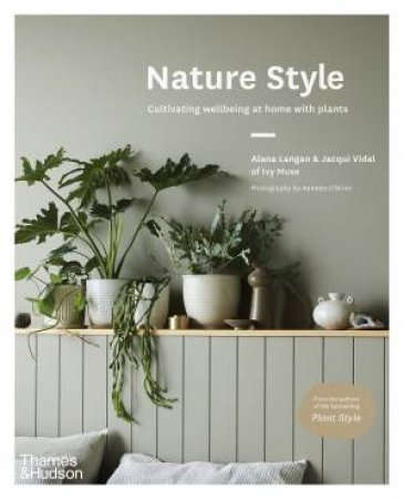 Nature Style by Alana Langan & Jacqui Vidal