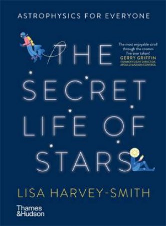 The Secret Life Of Stars by Lisa Harvey-Smith & Eirian Chapman