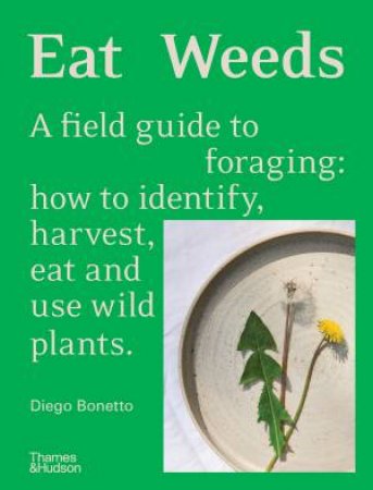 Eat Weeds by Diego Bonetto