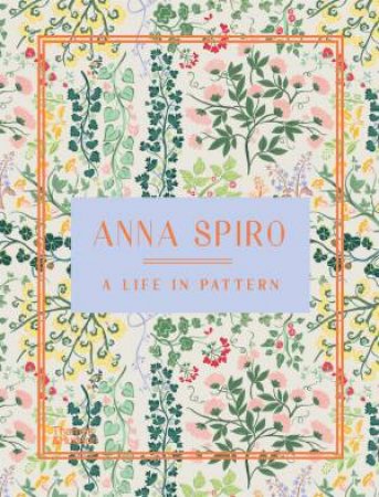 A Life In Pattern by Anna Spiro