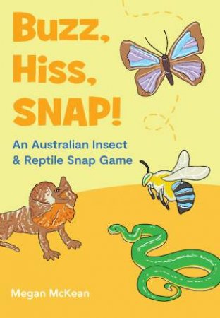 Buzz, Hiss, SNAP! by Megan McKean