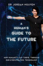 A Humans Guide To The Future