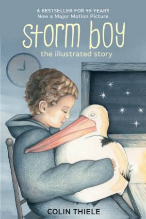 Storm Boy: The Illustrated Story by Colin Thiele