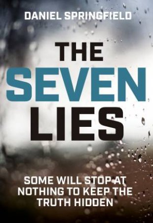 The Seven Lies by Daniel Springfield