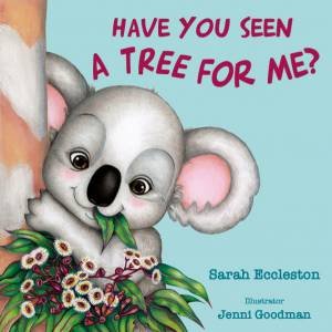 Have You Seen A Tree For Me? by Sarah Eccleston