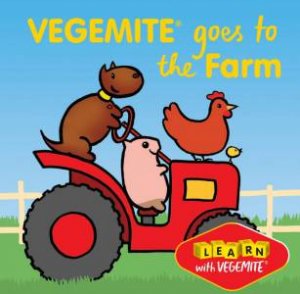 Learn With Vegemite: Vegemite Goes To The Farm by Various