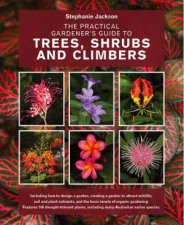 The Practical Gardeners Guide To Trees Shrubs And Climbers