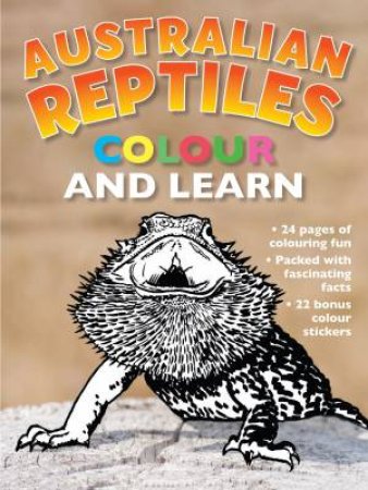 Australian Reptiles Colour And Learn by Various