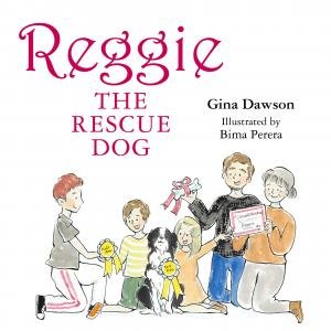 Reggie The Rescue Dog by Dawson Gina